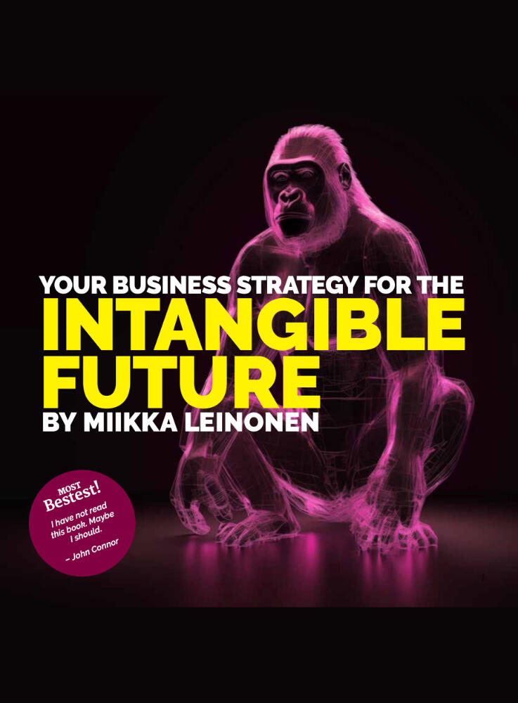 Your Business Strategy for the Intangible Future Your Business Strategy for the Intangible Future