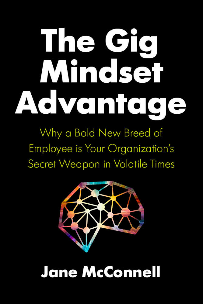 The Gig Mindset Advantage The Gig Mindset Advantage